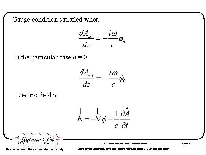 Gauge condition satisfied when in the particular case n = 0 Electric field is