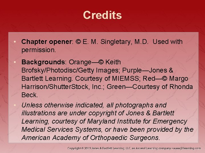 Credits • Chapter opener: © E. M. Singletary, M. D. Used with permission. •