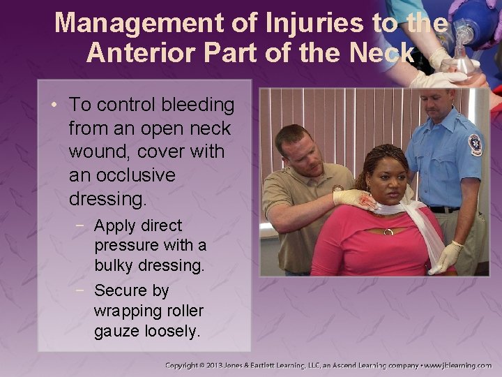 Management of Injuries to the Anterior Part of the Neck • To control bleeding