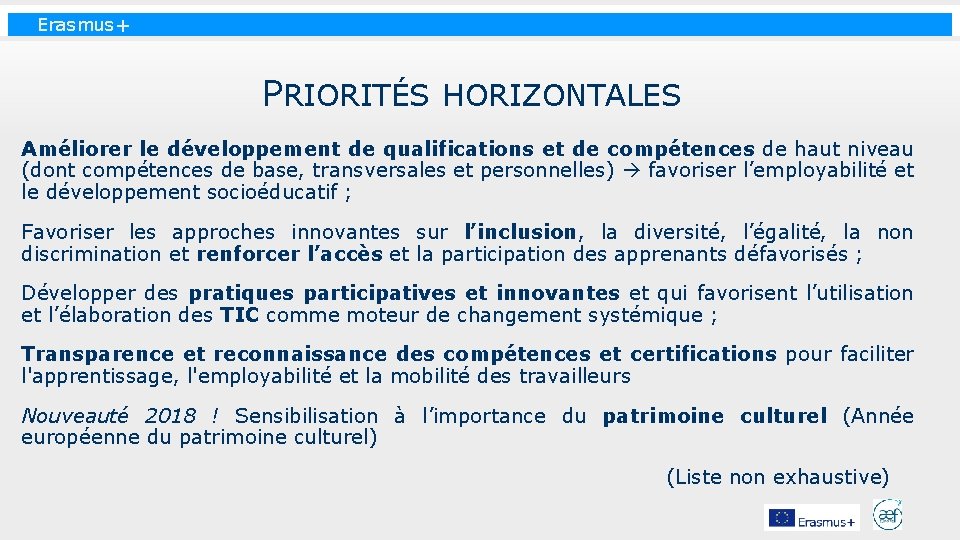 Erasmus+ PRIORITÉS HORIZONTALES Améliorer le développement de qualifications et de compétences de haut niveau