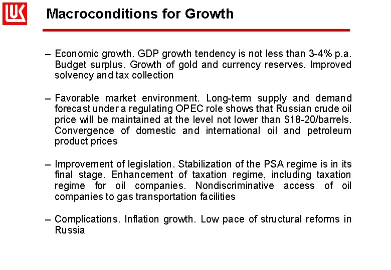 Macroconditions for Growth – Economic growth. GDP growth tendency is not less than 3