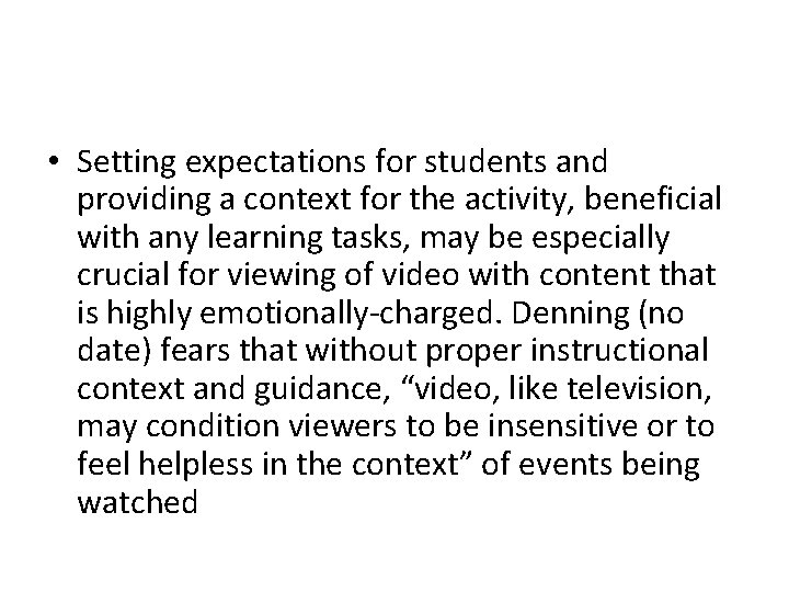  • Setting expectations for students and providing a context for the activity, beneficial