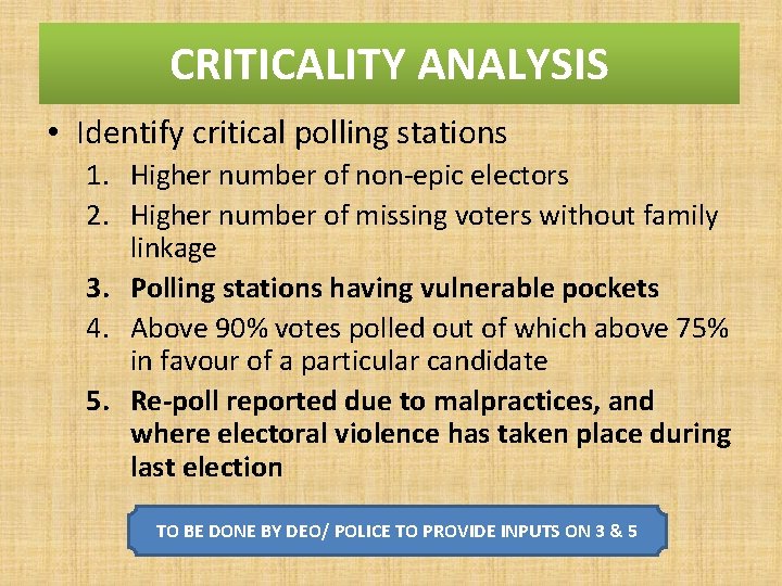 CRITICALITY ANALYSIS • Identify critical polling stations 1. Higher number of non-epic electors 2.