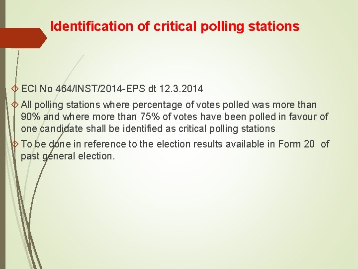 Identification of critical polling stations ECI No 464/INST/2014 EPS dt 12. 3. 2014 All