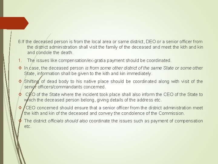 6. If the deceased person is from the local area or same district, DEO