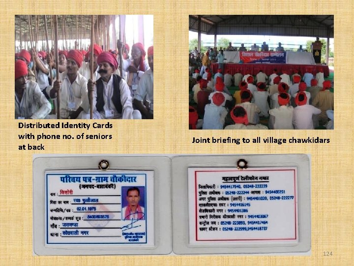 Distributed Identity Cards with phone no. of seniors at back Joint briefing to all