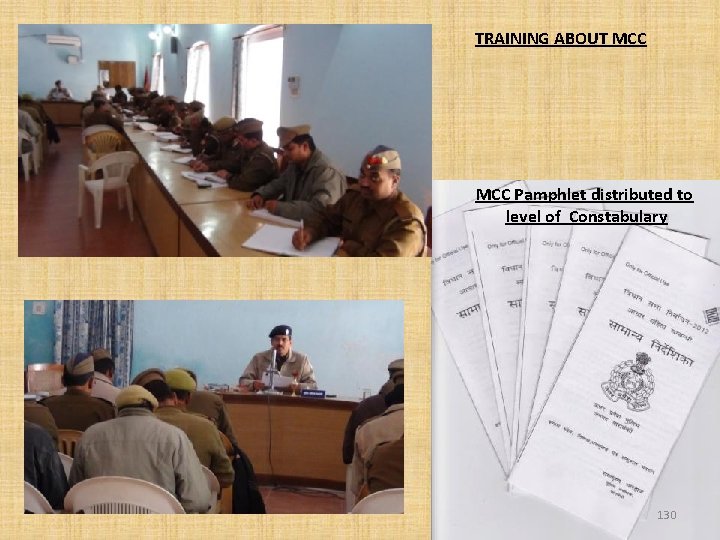 TRAINING ABOUT MCC Pamphlet distributed to level of Constabulary 130 