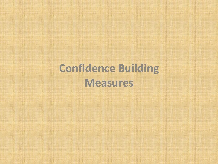 Confidence Building Measures 