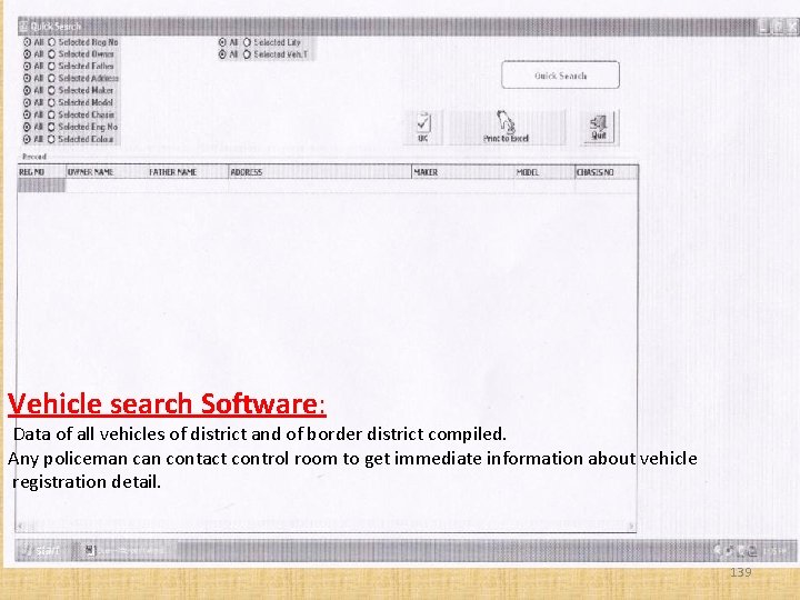 Vehicle search Software: Data of all vehicles of district and of border district compiled.