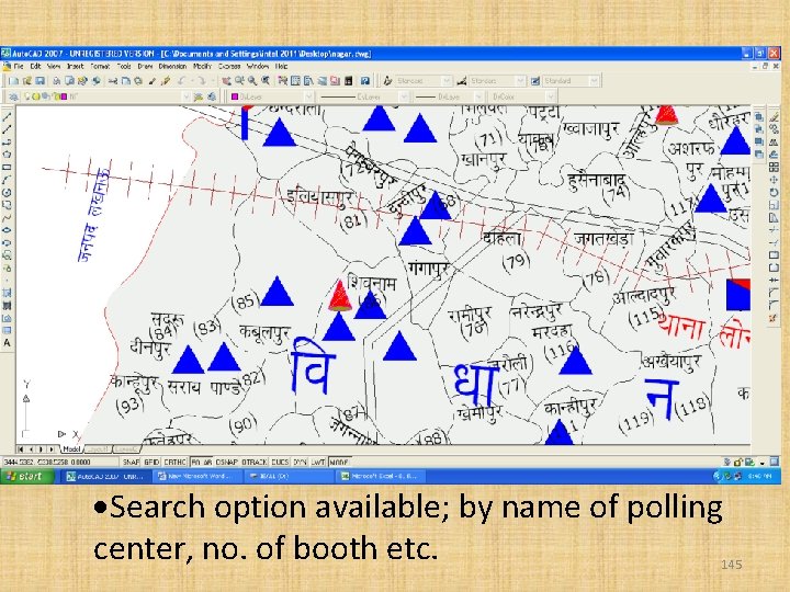  Search option available; by name of polling center, no. of booth etc. 145