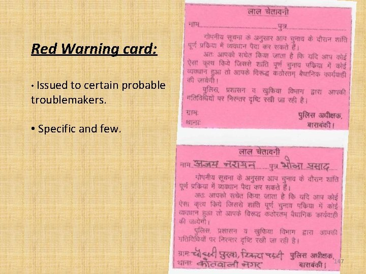 Red Warning card: • Issued to certain probable troublemakers. • Specific and few. 147