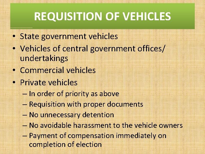 REQUISITION OF VEHICLES • State government vehicles • Vehicles of central government offices/ undertakings