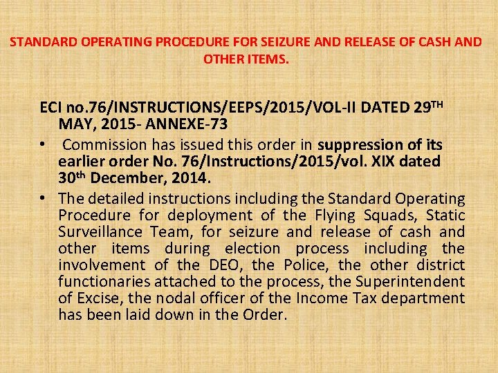 STANDARD OPERATING PROCEDURE FOR SEIZURE AND RELEASE OF CASH AND OTHER ITEMS. ECI no.