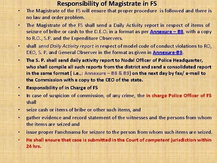  • • • Responsibility of Magistrate in FS The Magistrate of the FS