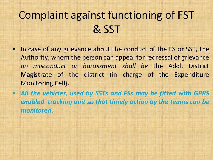 Complaint against functioning of FST & SST • In case of any grievance about