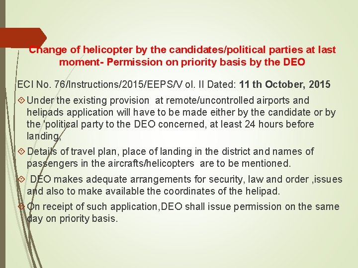 Change of helicopter by the candidates/political parties at last moment- Permission on priority basis