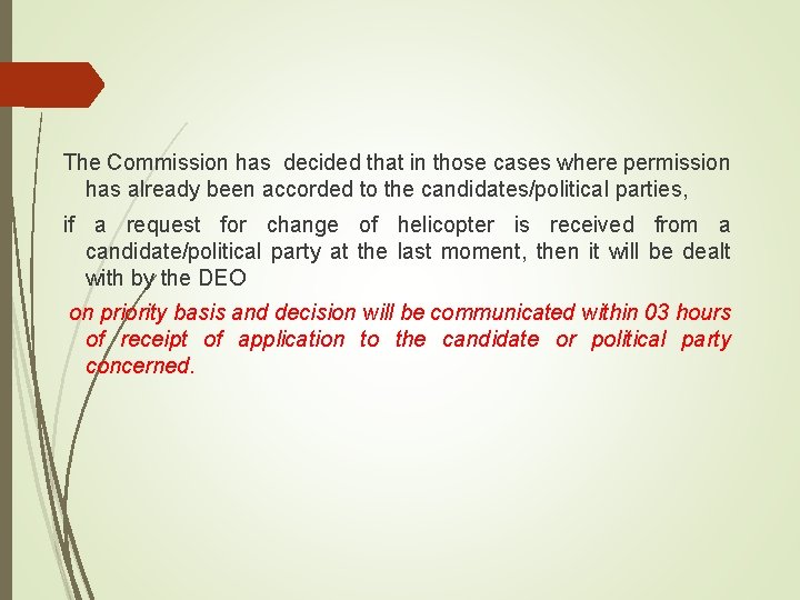 The Commission has decided that in those cases where permission has already been accorded