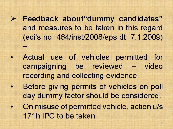 Ø Feedback about“dummy candidates” and measures to be taken in this regard (eci’s no.