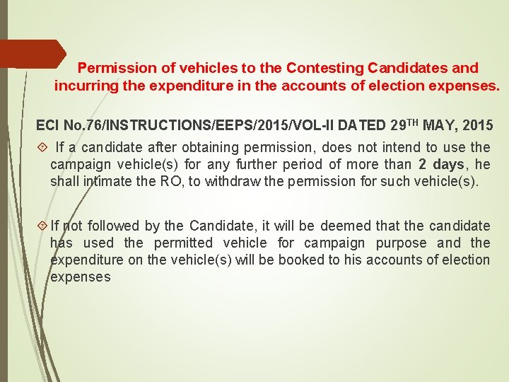 Permission of vehicles to the Contesting Candidates and incurring the expenditure in the accounts