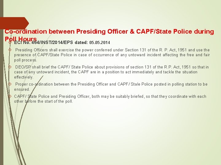 Co-ordination between Presiding Officer & CAPF/State Police during Poll Hours ECI No. 464/INST/2014/EPS dated: