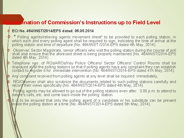 Dissemination of Commission’s Instructions up to Field Level ECI No. 464/INST/2014/EPS dated: 06. 05.