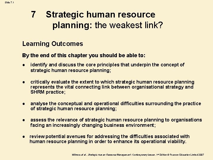 Slide 7. 1 7 Strategic human resource planning: the weakest link? Learning Outcomes By