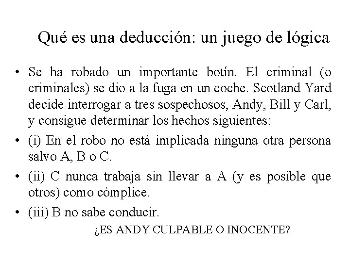 Qué es una deducción: un juego de lógica • Se ha robado un importante Qué es una deducción: un juego de lógica • Se ha robado un importante