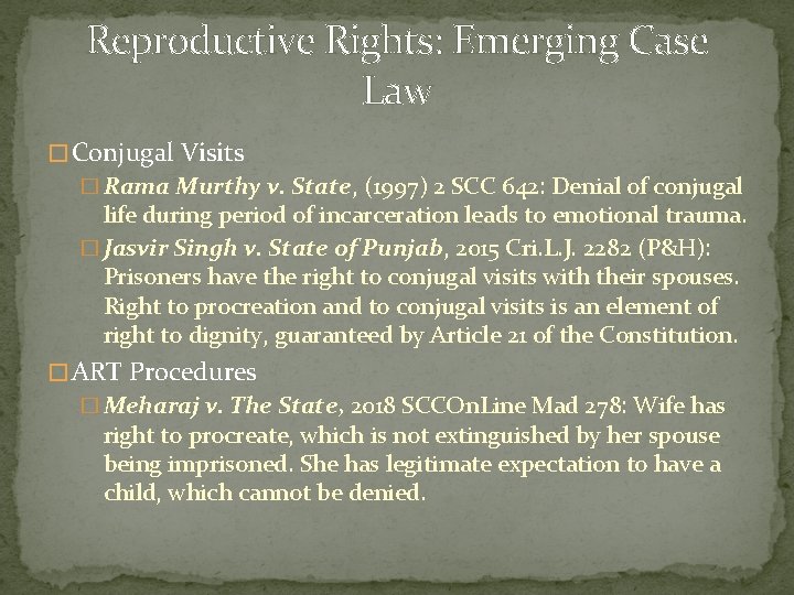 Reproductive Rights: Emerging Case Law � Conjugal Visits � Rama Murthy v. State, (1997)