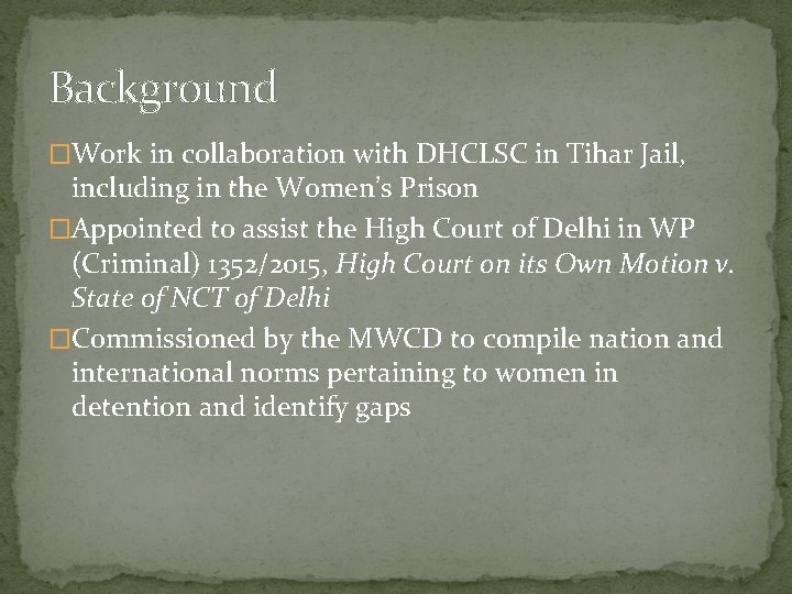 Backgr 0 und �Work in collaboration with DHCLSC in Tihar Jail, including in the