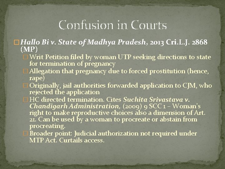 Confusion in Courts � Hallo Bi v. State of Madhya Pradesh, 2013 Cri. L.