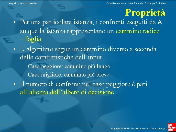 Algoritmi e strutture dati Camil Demetrescu, Irene Finocchi, Giuseppe F. Italiano Proprietà • Per