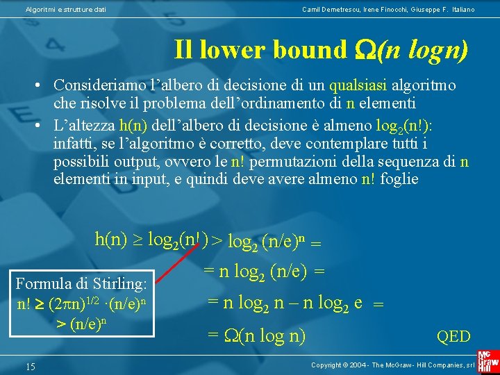 Algoritmi e strutture dati Camil Demetrescu, Irene Finocchi, Giuseppe F. Italiano Il lower bound