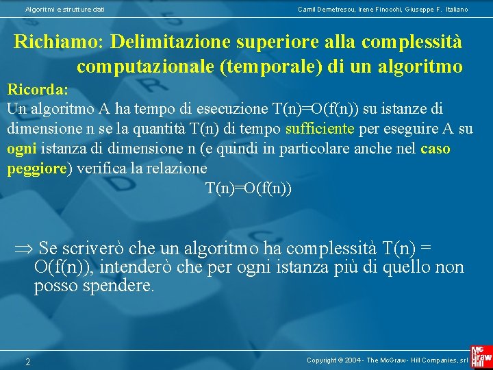 Algoritmi e strutture dati Camil Demetrescu, Irene Finocchi, Giuseppe F. Italiano Richiamo: Delimitazione superiore