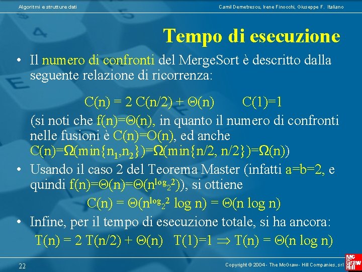 Algoritmi e strutture dati Camil Demetrescu, Irene Finocchi, Giuseppe F. Italiano Tempo di esecuzione