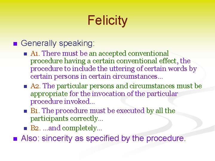 Felicity n Generally speaking: n n n A 1. There must be an accepted