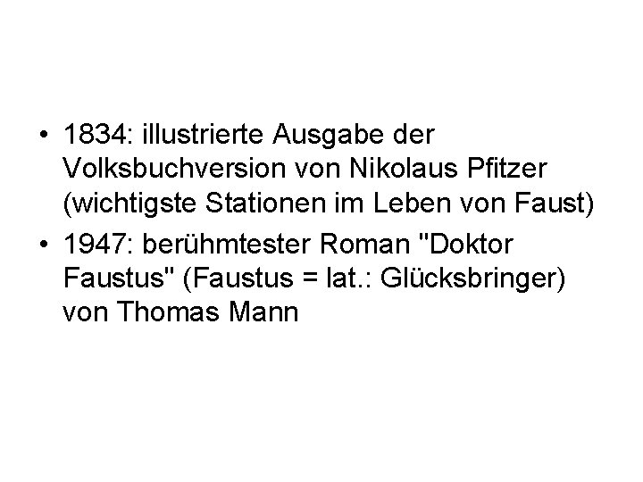  • 1834: illustrierte Ausgabe der Volksbuchversion von Nikolaus Pfitzer (wichtigste Stationen im Leben
