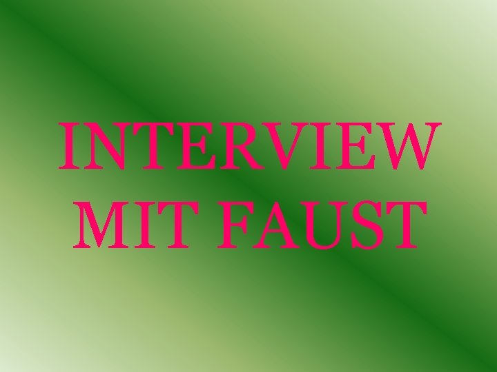 INTERVIEW MIT FAUST 