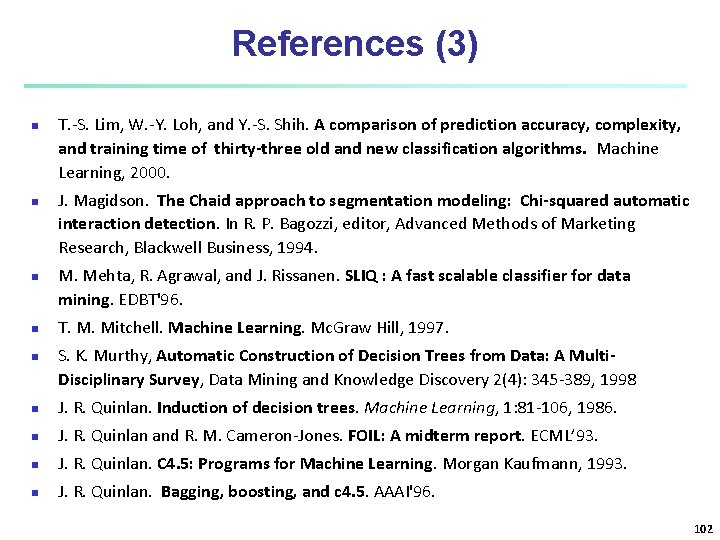 References (3) n n n T. -S. Lim, W. -Y. Loh, and Y. -S. References (3) n n n T. -S. Lim, W. -Y. Loh, and Y. -S.