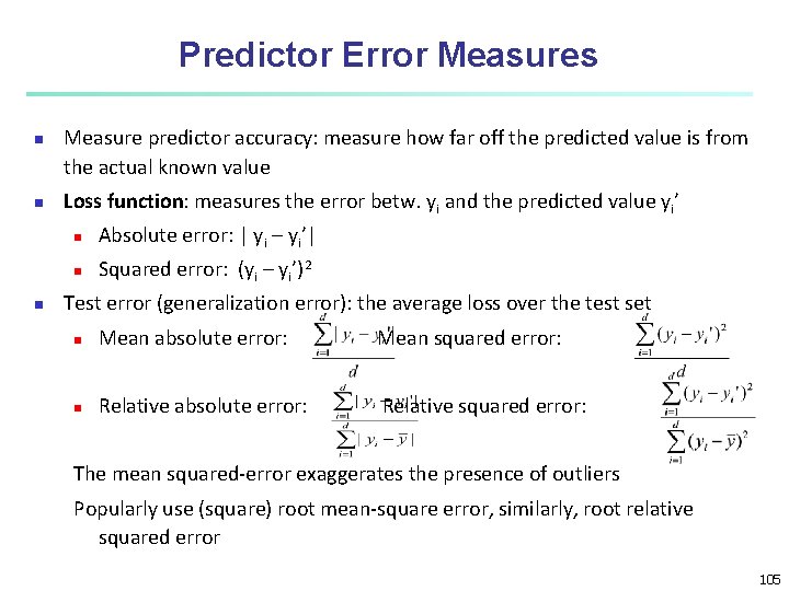 Predictor Error Measures n n n Measure predictor accuracy: measure how far off the Predictor Error Measures n n n Measure predictor accuracy: measure how far off the