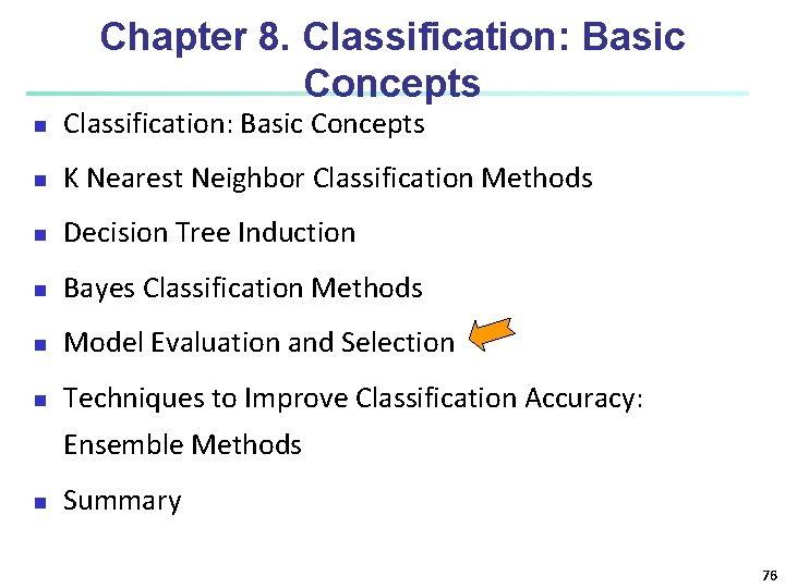 Chapter 8. Classification: Basic Concepts n K Nearest Neighbor Classification Methods n Decision Tree Chapter 8. Classification: Basic Concepts n K Nearest Neighbor Classification Methods n Decision Tree