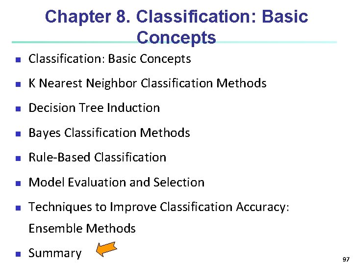 Chapter 8. Classification: Basic Concepts n K Nearest Neighbor Classification Methods n Decision Tree Chapter 8. Classification: Basic Concepts n K Nearest Neighbor Classification Methods n Decision Tree