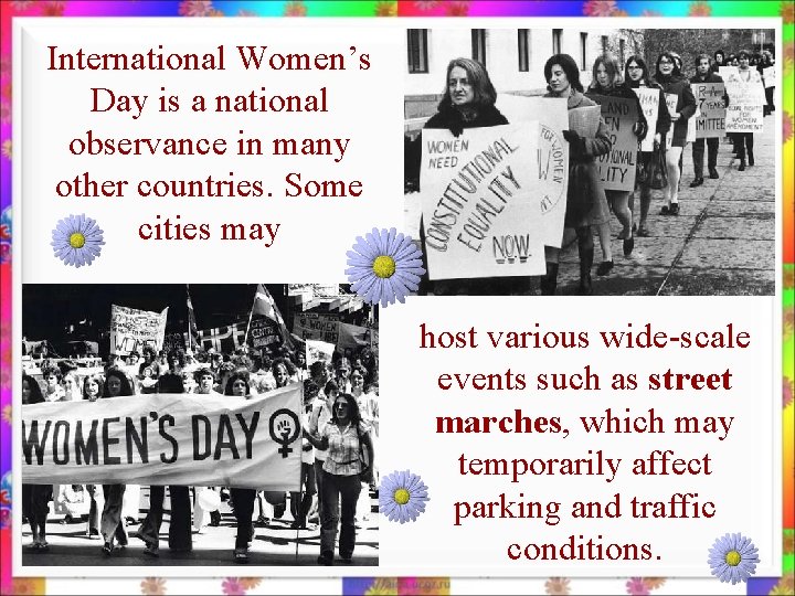 International Women’s Day is a national observance in many other countries. Some cities may