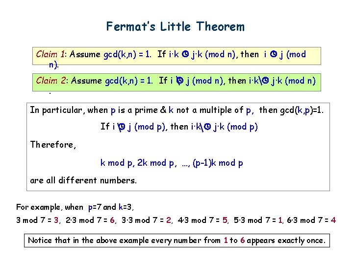 Fermat’s Little Theorem Claim 1: Assume gcd(k, n) = 1. If i·k j·k (mod