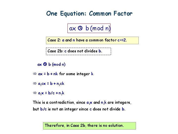 One Equation: Common Factor ax b (mod n) Case 2: a and n have