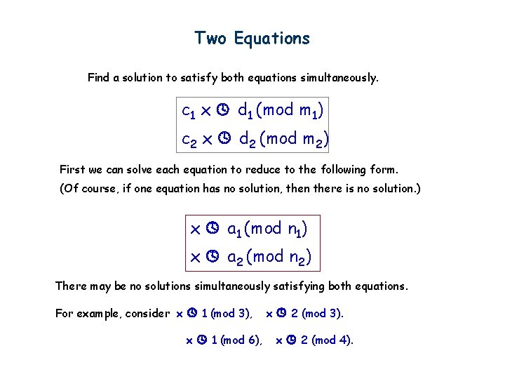 Two Equations Find a solution to satisfy both equations simultaneously. c 1 x d