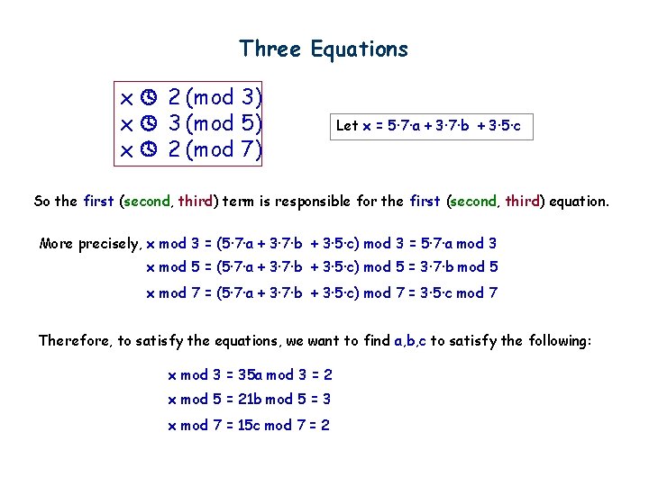Three Equations x 2 (mod 3) x 3 (mod 5) x 2 (mod 7)