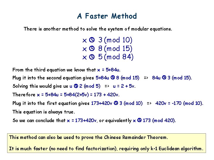 A Faster Method There is another method to solve the system of modular equations.