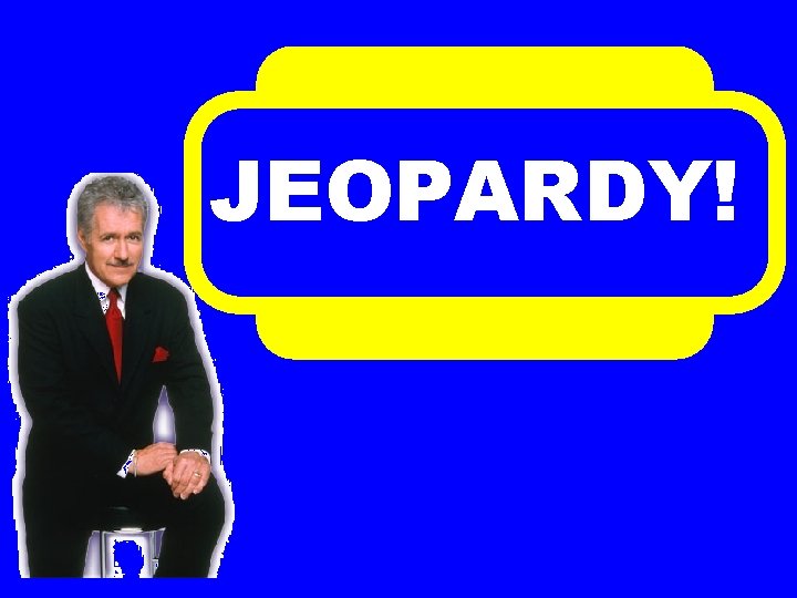 JEOPARDY! 