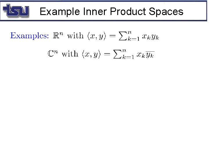 Example Inner Product Spaces 