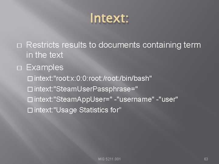 Intext: � � Restricts results to documents containing term in the text Examples �